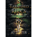 Tarnished Relics: A Children of Isteni Tale - Hardcover