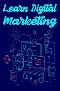 Learn Digital Marketing: Learn SEO, SMO, PPC and Digital Marketing strategy course - Paperback