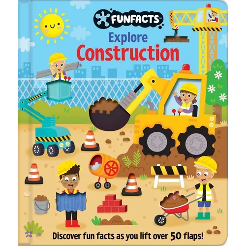 Explore Construction: Lift-The-Flap Book: Board Book with Over 50 Flaps to Lift! - Hardcover