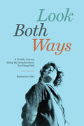 Look Both Ways: A Double Journey Along My Grandmother's Far-Flung Path - Paperback