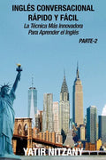 Inglés Conversacional Rapido y Facil - Parte II: La tecnica mas innovadora Para aprender el inglés - Paperback