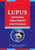 Lupus: Natural Treatment Protocols for Complete Recovery - Paperback