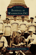 Baseball in Washington, D.C. - Hardcover