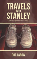 Travels with Stanley: Don't Step on the Garlic - Paperback