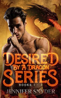 Desired By A Dragon Series: Books 1 - 3 - Paperback