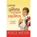 Come La Galleta... Compra Los Zapatos: Date Permiso a Ti Misma Y Relájate - Paperback