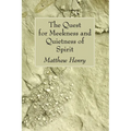 The Quest for Meekness and Quietness of Spirit - Paperback