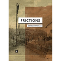 Frictions: Inquiries into Cybernetic Thinking and Its Attempts towards Mate[real]ization - Paperback