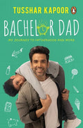 Bachelor Dad: My Journey to Fatherhood and More - Paperback
