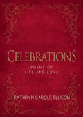 Celebrations: Poems of Life and Love - Hardcover