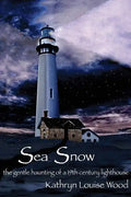 Sea Snow: the gentle haunting of a 19th century lighthouse - Paperback