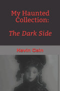 My Haunted Collection: The Dark Side - Paperback
