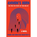 Ammon's Horn, or the Mystery of the Brain - Paperback
