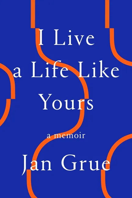 I Live a Life Like Yours: A Memoir - Paperback