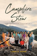 Campfire Stew: Fort Worth's Girl Scout Troop 11 - Paperback