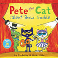 Pete the Cat: Talent Show Trouble: Includes Over 30 Stickers! - Paperback