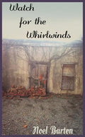 Watch for the Whirlwinds: Watch for the Whirlwinds - Paperback