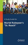 A Study Guide for Muriel Rukeyser's "St. Roach" - Paperback