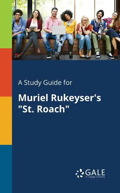 A Study Guide for Muriel Rukeyser's "St. Roach" - Paperback