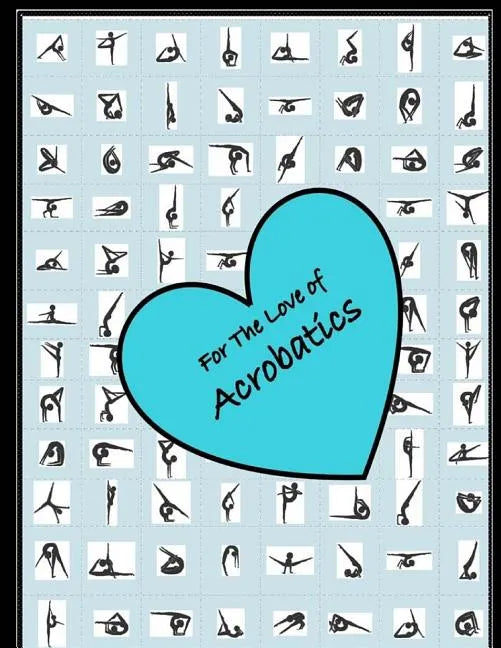 For the love of Acrobatics - Paperback