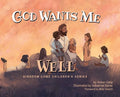 God Wants Me Well - Hardcover