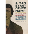 Man by Any Other Name: William Clarke Quantrill and the Search for American Manhood - Paperback