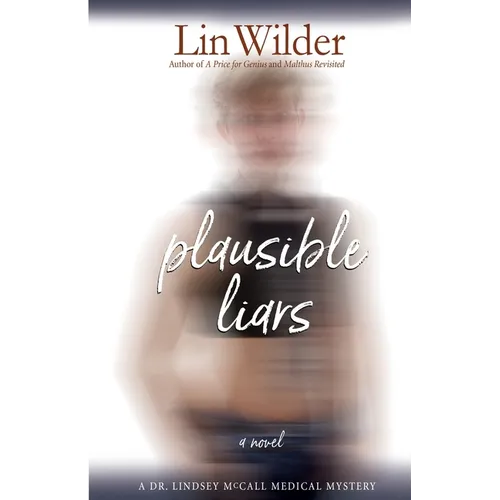 Plausible Liars: A Dr. Lindsey McCall Medical Mystery - Paperback