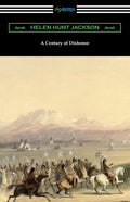 A Century of Dishonor - Paperback