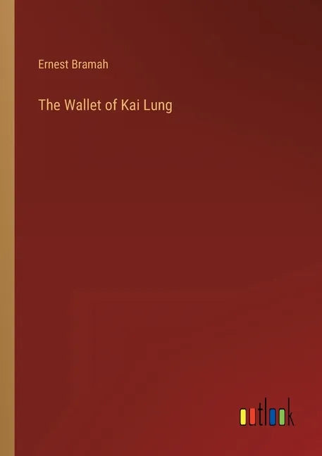 The Wallet of Kai Lung - Paperback
