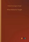 What Nietzsche Taught - Paperback