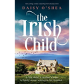 The Irish Child: Totally tear-jerking and compelling Irish fiction - Paperback