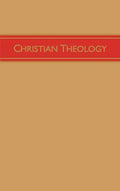Christian Theology, Volume 3 - Hardcover