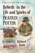 Rebirth in the Life and Works of Beatrix Potter - Paperback