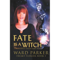 Fate Is a Witch: A humorous paranormal novel - Paperback