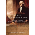 First Entrepreneur: How George Washington Built His -- And the Nation's -- Prosperity - Hardcover