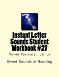 Instant Letter Sounds Student Workbook #27: Vowel Partners: ue ui - Paperback