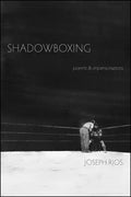 Shadowboxing: Poems & Impersonations - Paperback