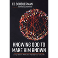 Knowing God to Make Him Known - Paperback