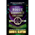 Rogue Community College: A Liberty House Novel - Hardcover
