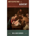 Anticipating the Advent: Looking for Messiah in All the Right Places - Hardcover