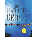 The Feathered Bridge - Hardcover