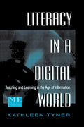 Literacy in a Digital World: Teaching and Learning in the Age of Information - Paperback