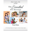 The Essential Pre-Marriage Tool Box: A Pre-Marriage Manual for Engaged or Seriously Dating Couples - Paperback