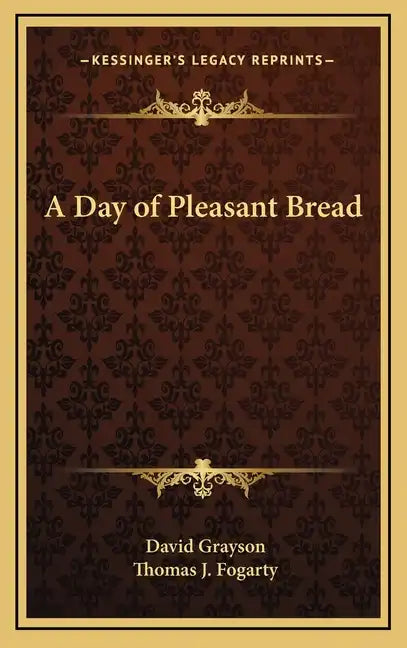 A Day of Pleasant Bread - Hardcover