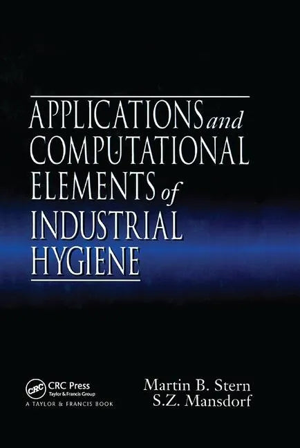 Applications and Computational Elements of Industrial Hygiene. - Paperback