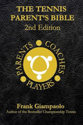 The Tennis Parent's Bible: Second Edition - Paperback