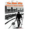 The Hobo Way - Challenges of Modern Survival - Paperback