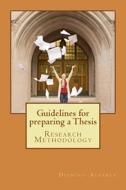 Guidelines for preparing a Thesis: Research Methodology - Paperback