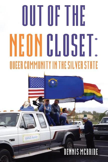 Out of the Neon Closet: Queer Community in the Silver State - Paperback
