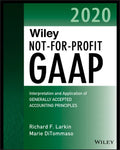 Wiley Not-For-Profit GAAP 2020: Interpretation and Application of Generally Accepted Accounting Principles - Paperback